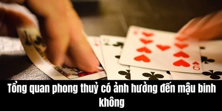 Phong thủy có ảnh hưởng đến mậu binh không - Giải đáp chi tiết